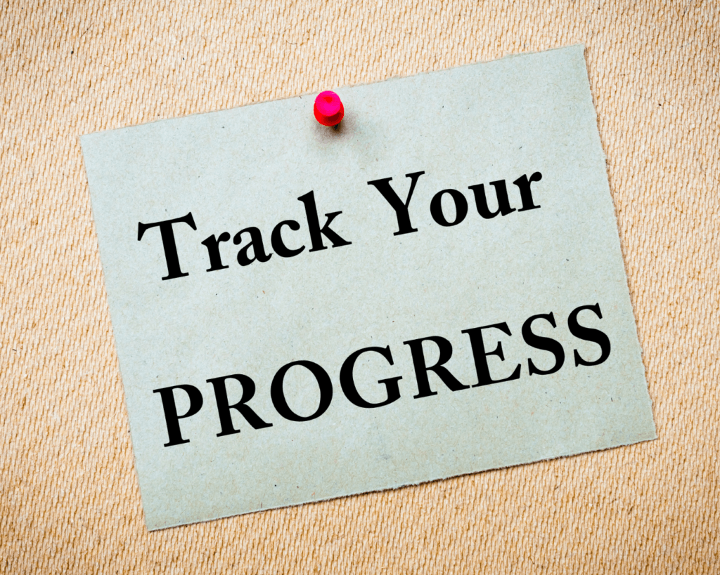 track your progress